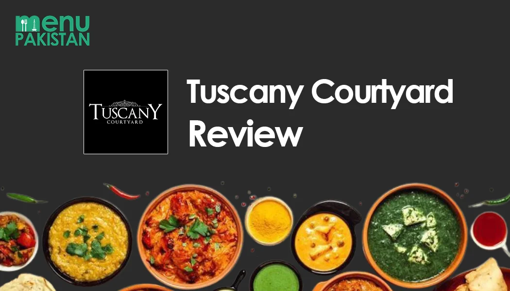 Tuscany Courtyard Menu & Review