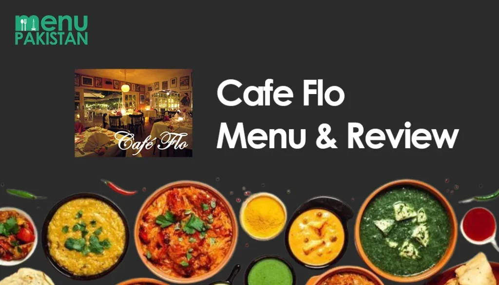 Cafe Flo Karachi Menu & Review