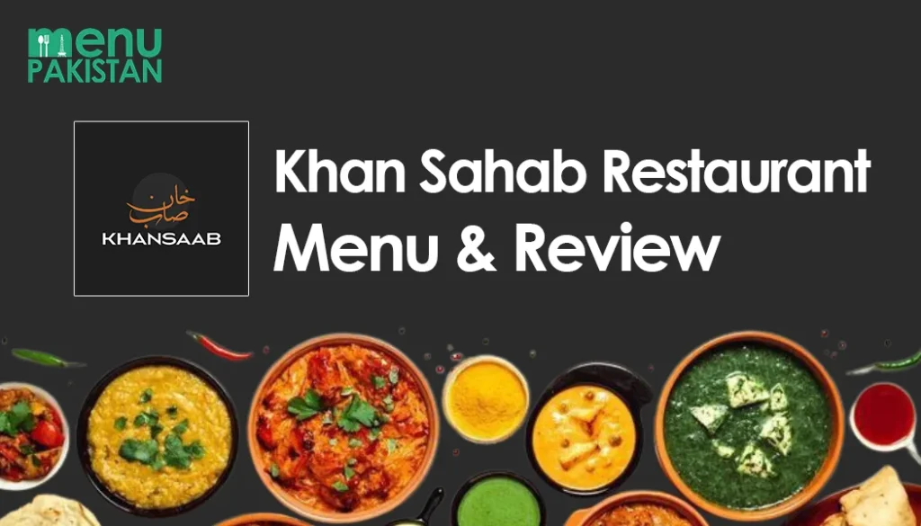 Khan Sahab Restaurant Karachi Menu & Review