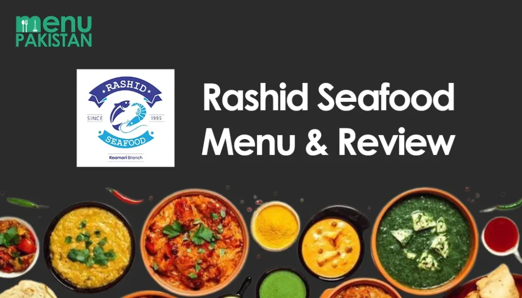 Rashid Seafood Karachi Menu & Review