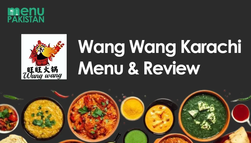 Wang Wang Karachi Menu & Review